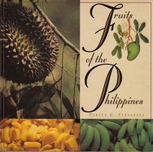 FRUITS OF THE PHILIPPINES BY DOREEN G. FERNANDEZ