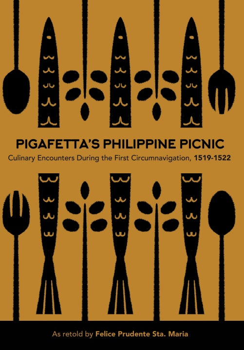 PIGAFETTA'S PHILIPPINE PICNIC BY FELICE PRUDENTE STA. MARIA